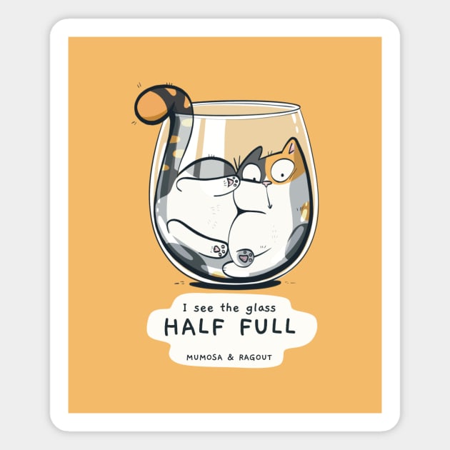 The glass half full Magnet by Mumosa & Ragout